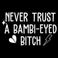 Never Trust A Bambi Eyed Biitch Funny Humor City Backpack