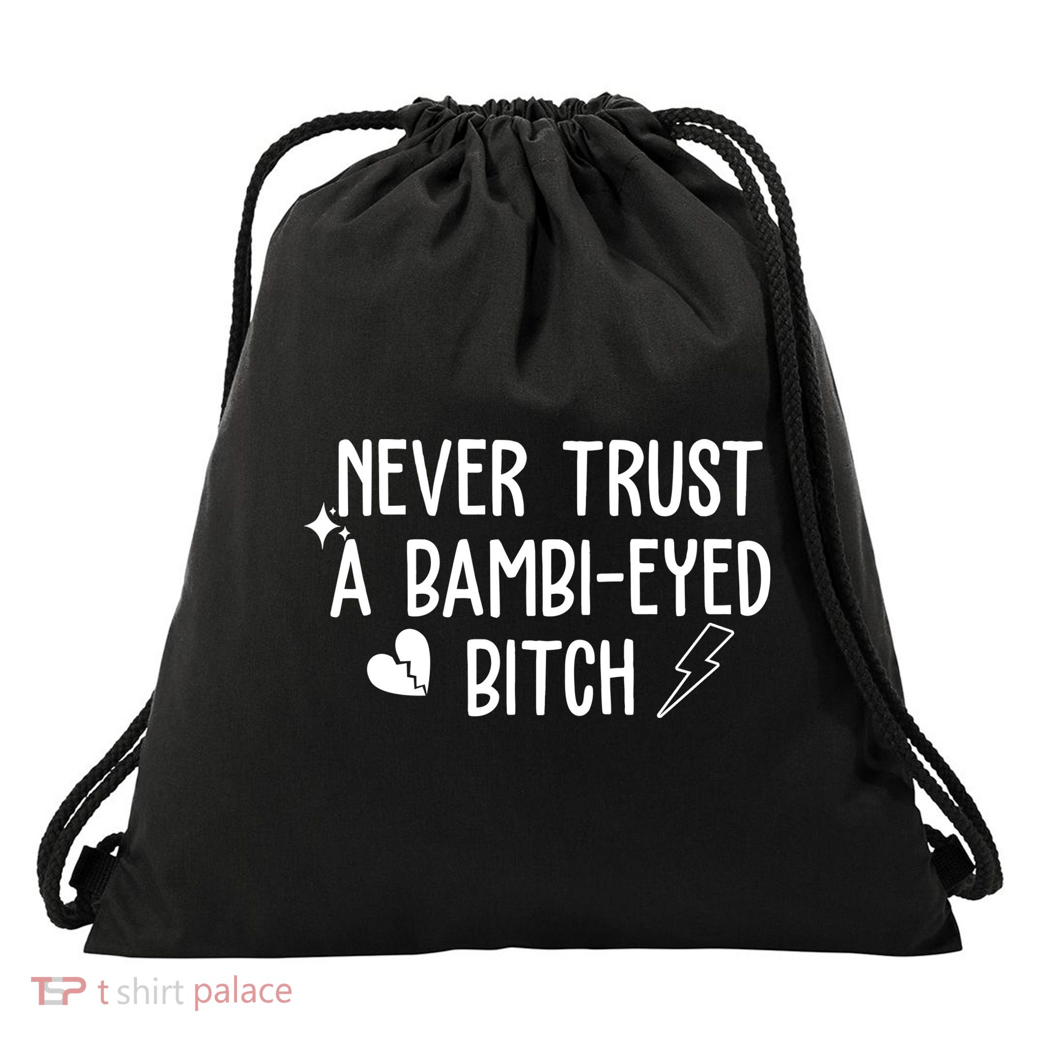 Never Trust A Bambi Eyed Biitch Funny Humor Drawstring Bag