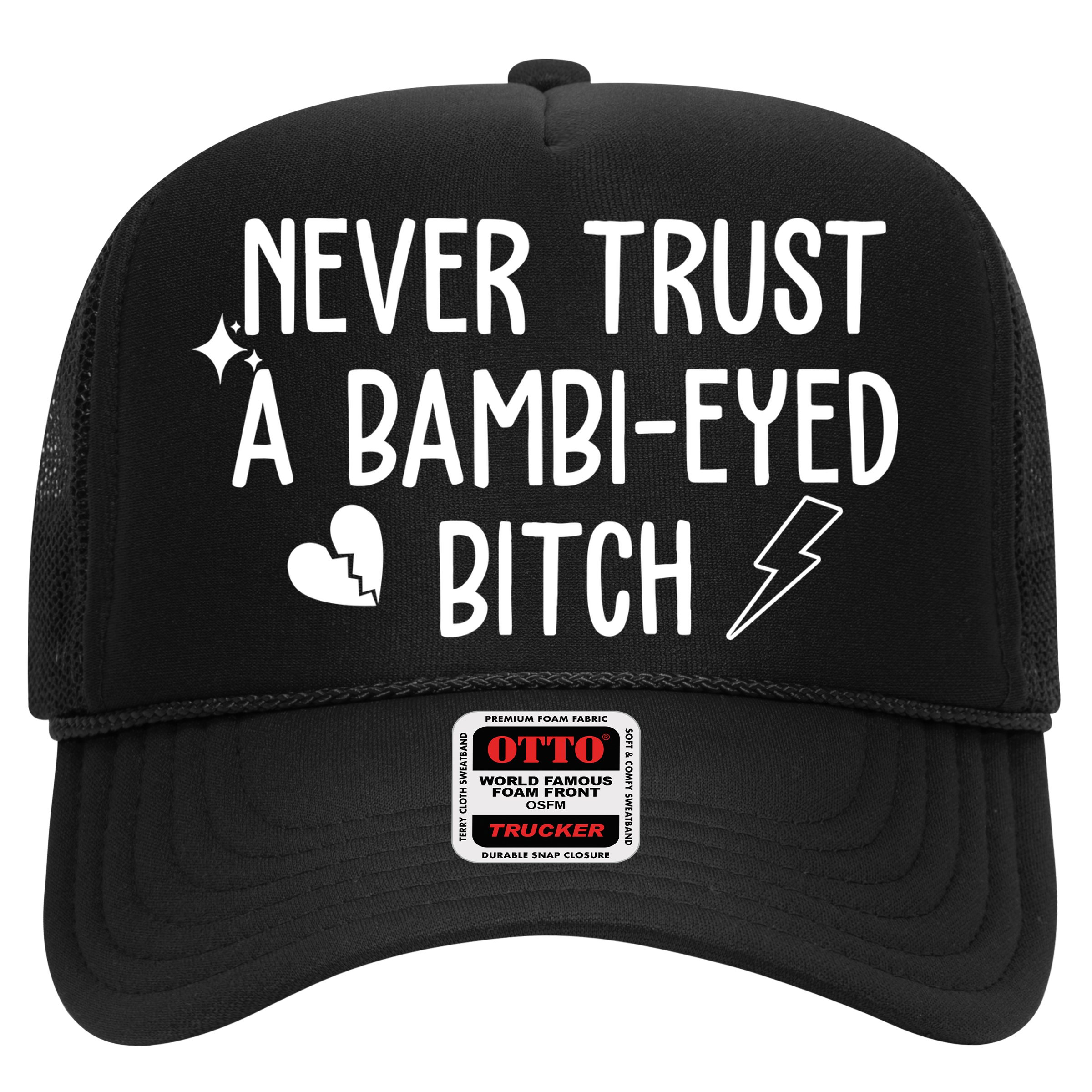 Never Trust A Bambi Eyed Biitch Funny Humor Hat
