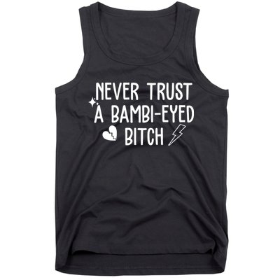 Never Trust A Bambi Eyed Biitch Funny Humor Tank Top