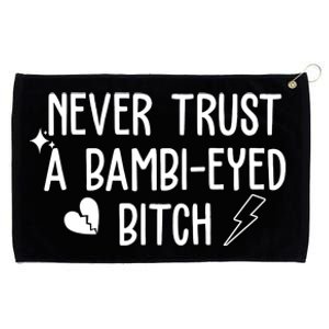 Never Trust A Bambi Eyed Biitch Funny Humor Grommeted Golf Towel