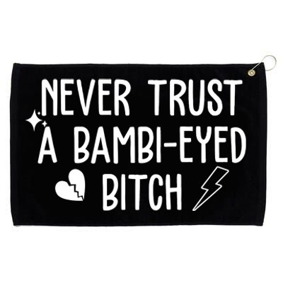 Never Trust A Bambi Eyed Biitch Funny Humor Grommeted Golf Towel