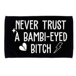 Never Trust A Bambi Eyed Biitch Funny Humor Microfiber Hand Towel