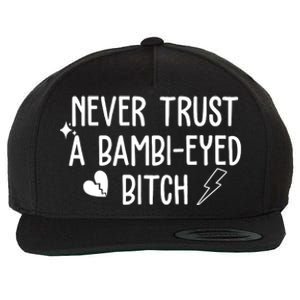 Never Trust A Bambi Eyed Biitch Funny Humor Wool Snapback Cap