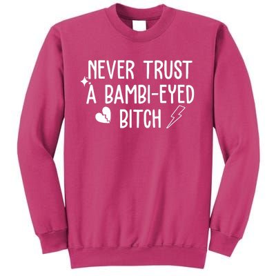 Never Trust A Bambi Eyed Biitch Funny Humor Sweatshirt