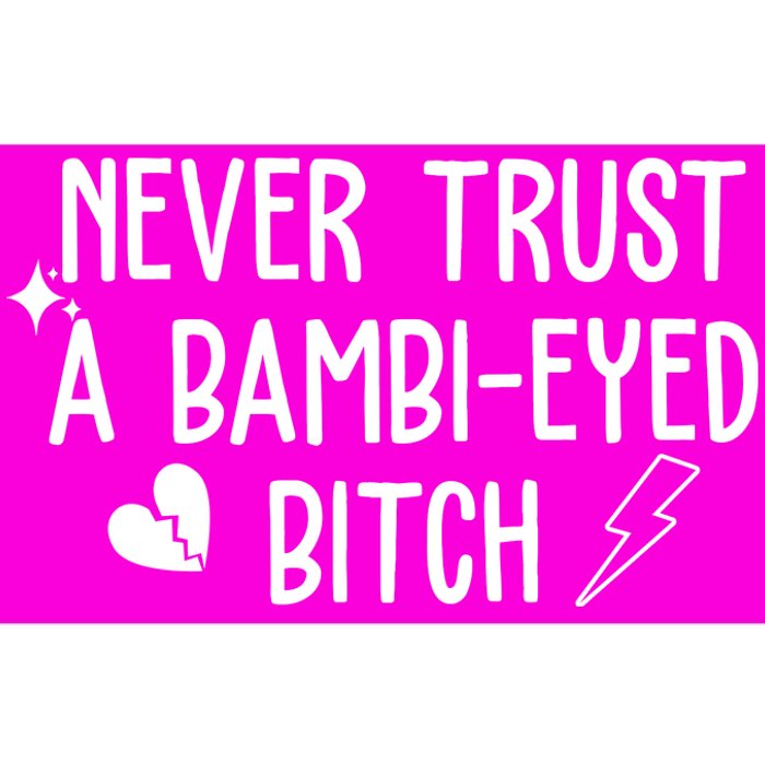 Never Trust A Bambi Eyed Biitch Funny Humor Bumper Sticker