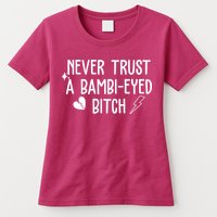 Never Trust A Bambi Eyed Biitch Funny Humor Womens T-Shirt