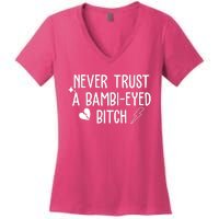 Never Trust A Bambi Eyed Biitch Funny Humor Women's V-Neck T-Shirt