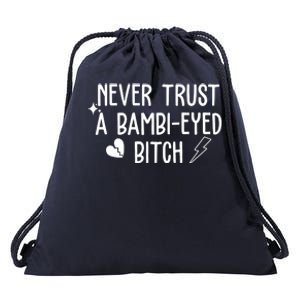 Never Trust A Bambi Eyed Biitch Funny Humor Drawstring Bag