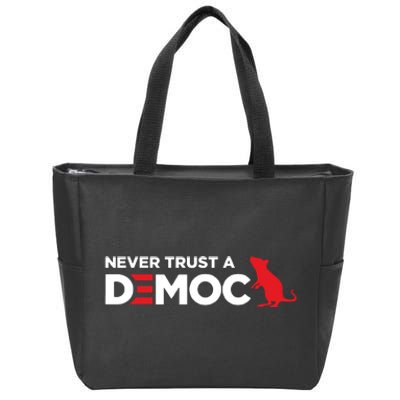 Never Trust A Democrat Zip Tote Bag