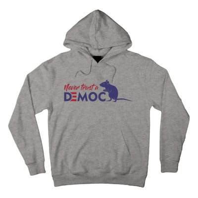 Never Trust A Democrat Trump Political Tall Hoodie