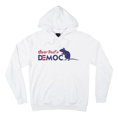 Never Trust A Democrat Trump Political Hoodie