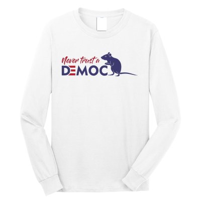 Never Trust A Democrat Trump Political Long Sleeve Shirt