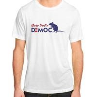 Never Trust A Democrat Trump Political Adult ChromaSoft Performance T-Shirt