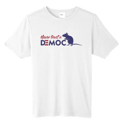 Never Trust A Democrat Trump Political Tall Fusion ChromaSoft Performance T-Shirt