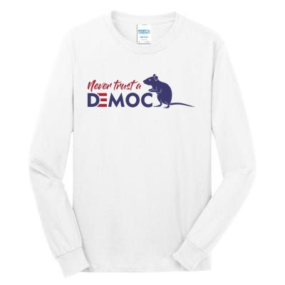 Never Trust A Democrat Trump Political Tall Long Sleeve T-Shirt