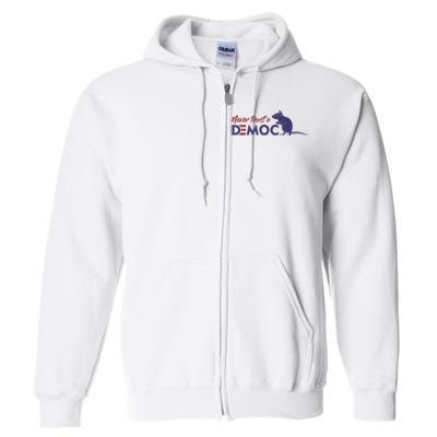 Never Trust A Democrat Trump Political Full Zip Hoodie