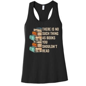 No Thing As Books You ShouldnT Read Banned Books Reader Women's Racerback Tank