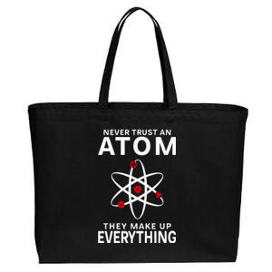 Never Trust An Atom They Make Up Everything Science Cotton Canvas Jumbo Tote