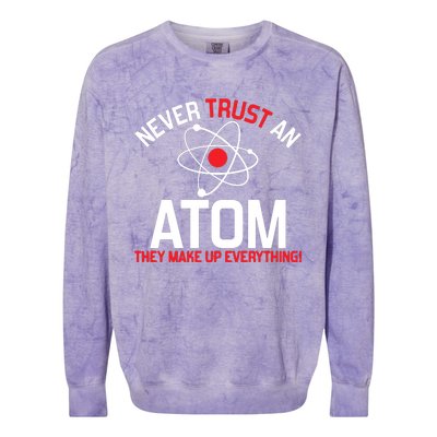 Never Trust An Atom Adult Humor Science Colorblast Crewneck Sweatshirt