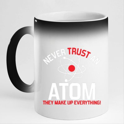 Never Trust An Atom Adult Humor Science 11oz Black Color Changing Mug