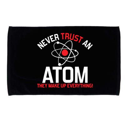 Never Trust An Atom Adult Humor Science Microfiber Hand Towel