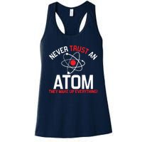 Never Trust An Atom Adult Humor Science Women's Racerback Tank