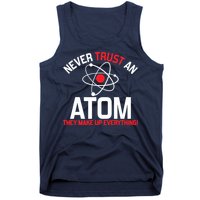 Never Trust An Atom Adult Humor Science Tank Top