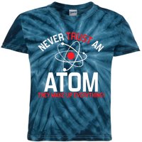 Never Trust An Atom Adult Humor Science Kids Tie-Dye T-Shirt