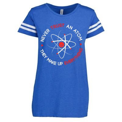 Never Trust An Atom They Make Up Everything Enza Ladies Jersey Football T-Shirt