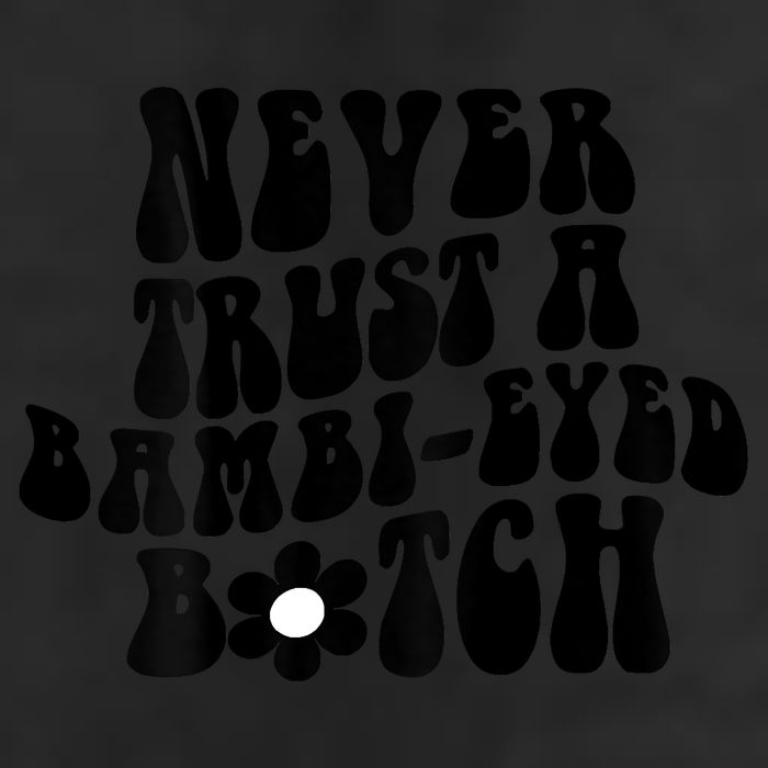 Never Trust A Bambieyed Btch 7 Panel Mesh Trucker Snapback Hat