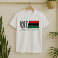 Nat Turner A Real American Hero T-Shirt