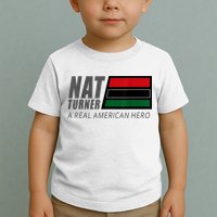 Nat Turner A Real American Hero Toddler T-Shirt