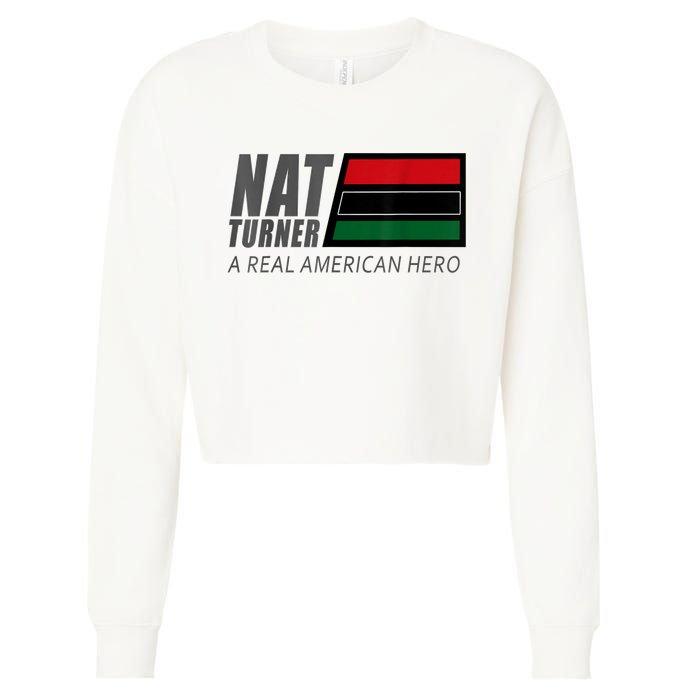 Nat Turner A Real American Hero Cropped Pullover Crew