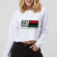 Nat Turner A Real American Hero Cropped Pullover Crew