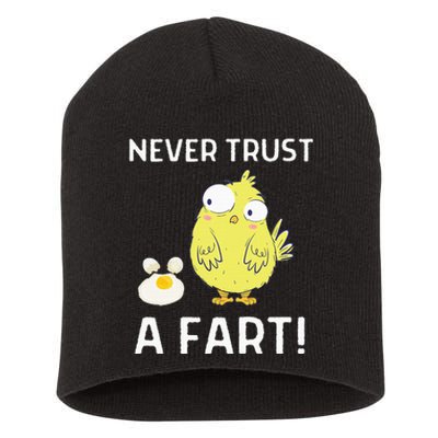 Never Trust A Fart Funny Chicken Egg Short Acrylic Beanie