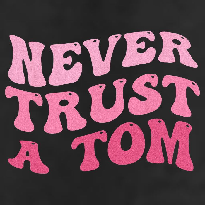 Never Trust a Tom Team Ariana Cool Comfort Performance Bucket Hat