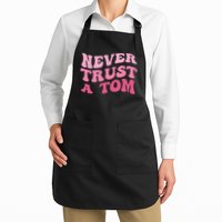 Never Trust a Tom Team Ariana Apron