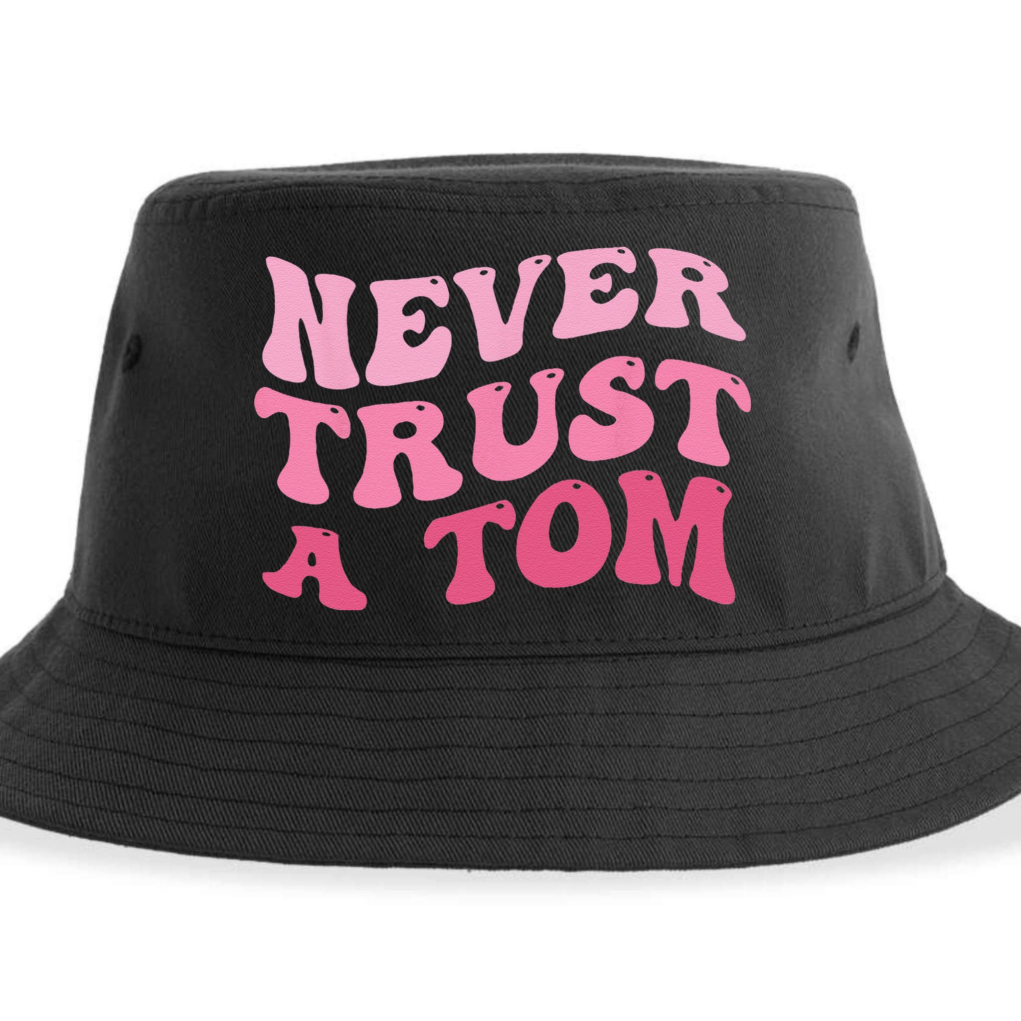 Never Trust a Tom Team Ariana Sustainable Bucket Hat