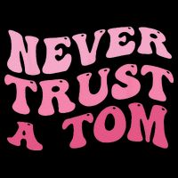 Never Trust a Tom Team Ariana 16 in Basic Backpack