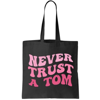 Never Trust a Tom Team Ariana Bag