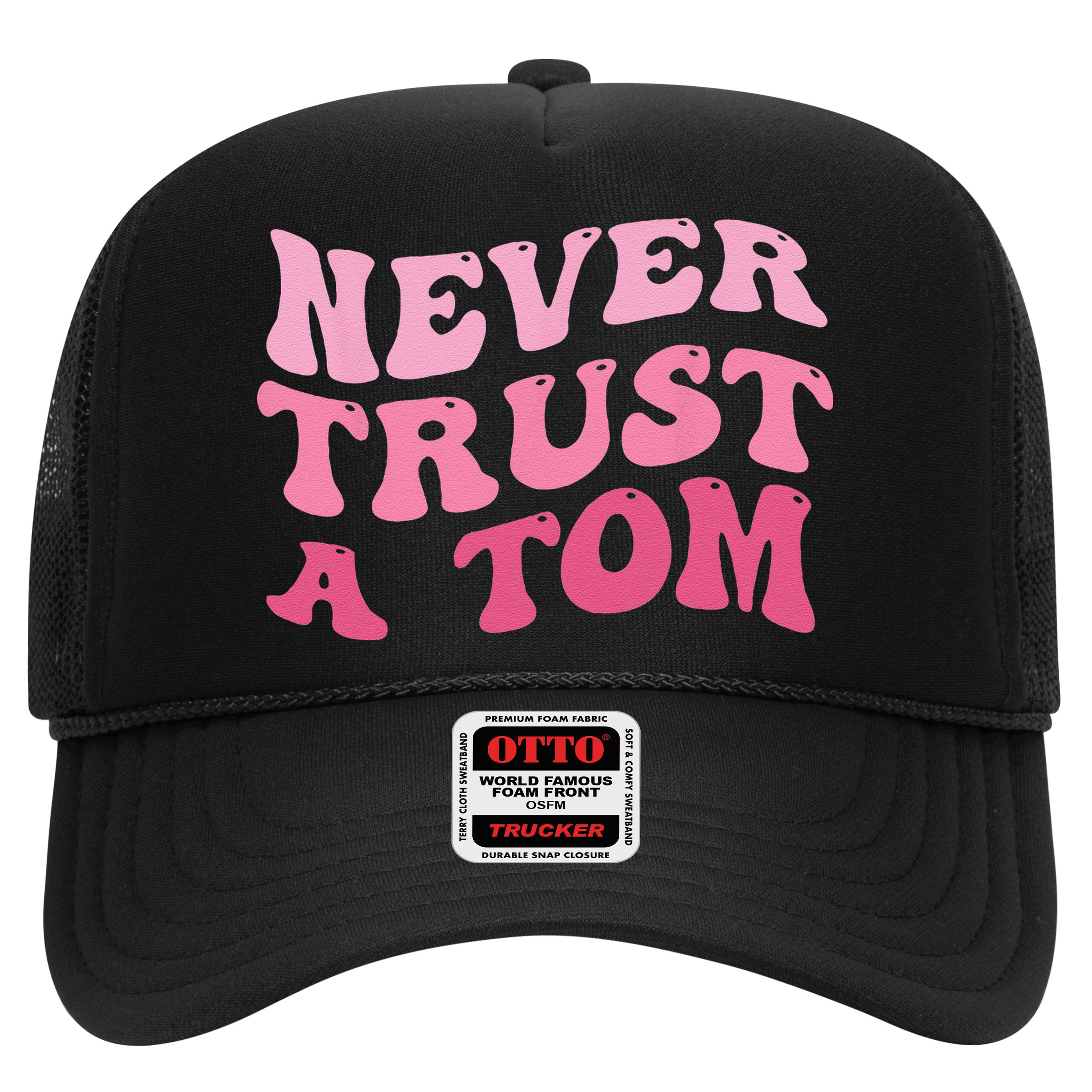 Never Trust a Tom Team Ariana Hat