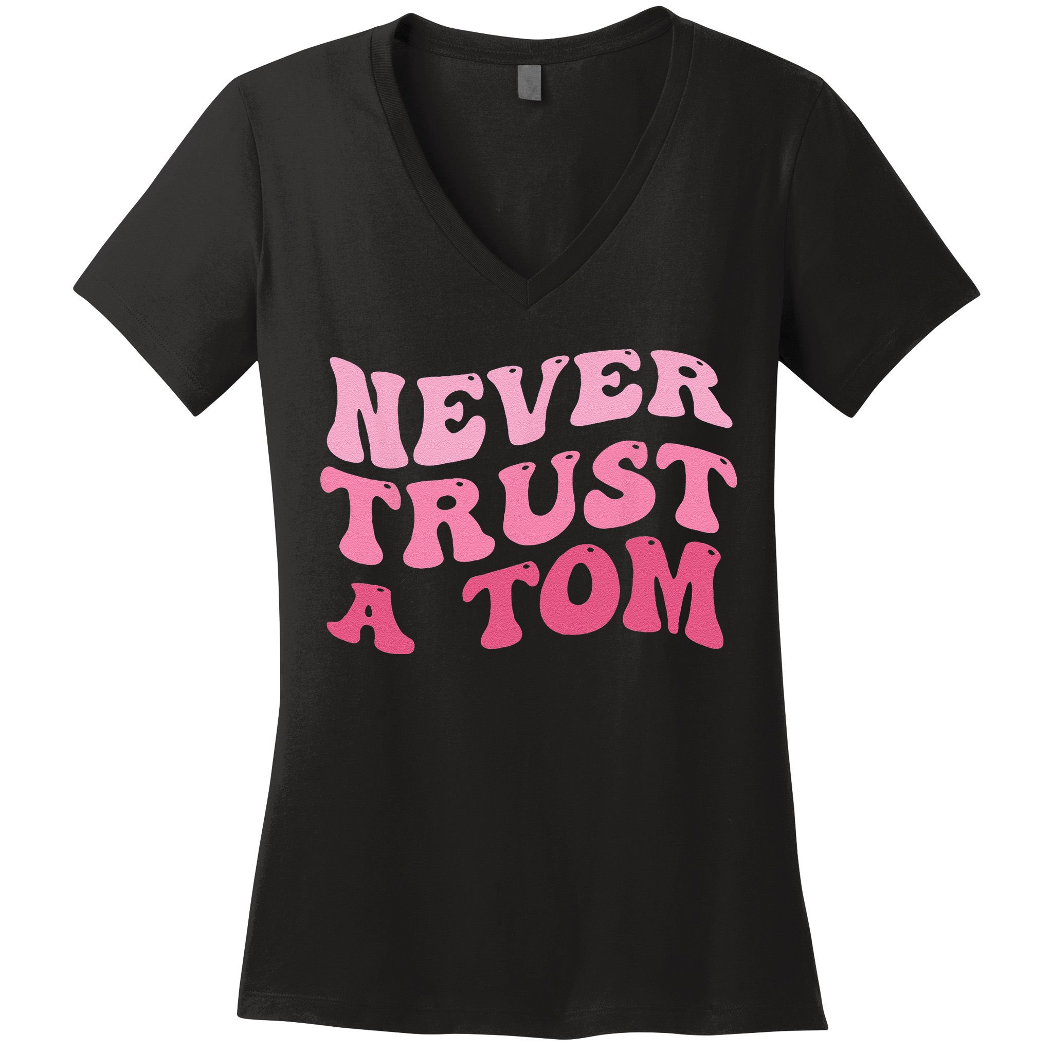 Never Trust a Tom Team Ariana Women's V-Neck T-Shirt