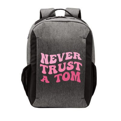 Never Trust a Tom Team Ariana Vector Backpack