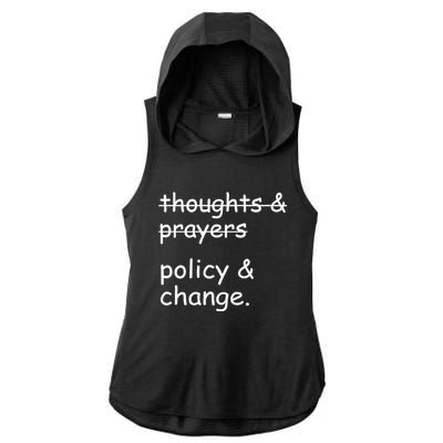 Not Thoughts And Prayers Policy And Change Social Justice Gift Ladies PosiCharge Tri-Blend Wicking Draft Hoodie Tank