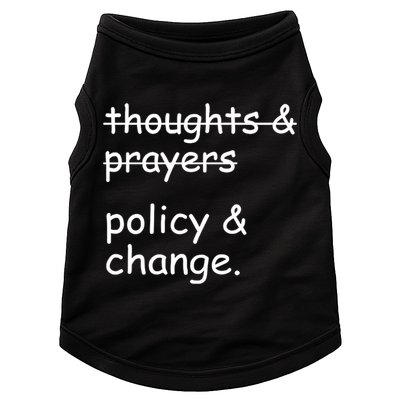 Not Thoughts And Prayers Policy And Change Social Justice Gift Doggie Tank
