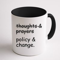 Not Thoughts And Prayers Policy And Change Social Justice Gift Mug
