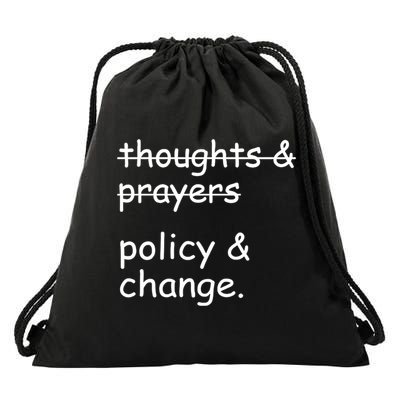 Not Thoughts And Prayers Policy And Change Social Justice Gift Drawstring Bag