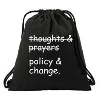 Not Thoughts And Prayers Policy And Change Social Justice Gift Drawstring Bag