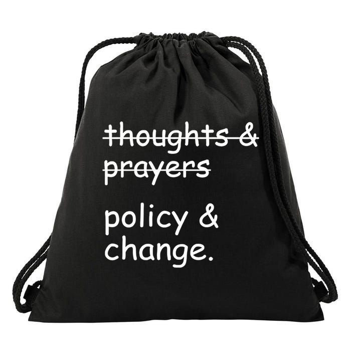 Not Thoughts And Prayers Policy And Change Social Justice Gift Drawstring Bag